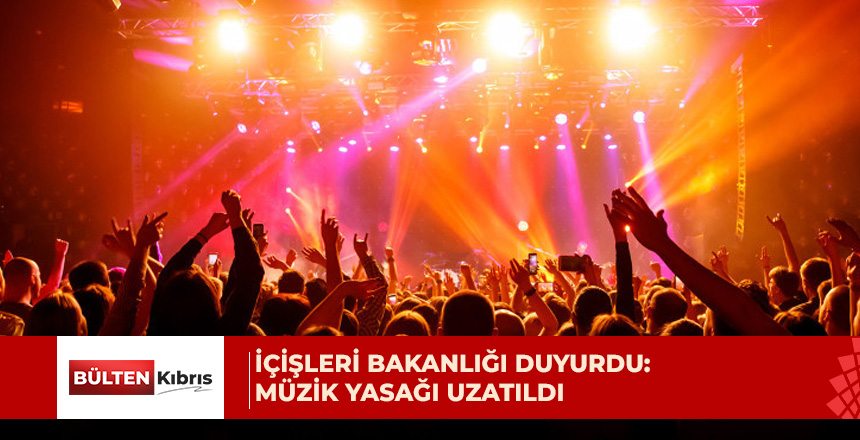 MÜZİK YAYINI VE EĞLENCE YASAĞI 9 EYLÜL’E KADAR UZATILDI