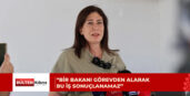 “BİR DAHA BÖYLE BİR ACI YAŞANMAMASI İÇİN NE GEREKİYORSA YAPACAĞIZ”