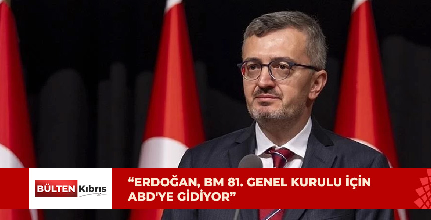 Türkiye İletişim Başkanı, Erdoğan’ın ABD’ye gideceğini açıkladı