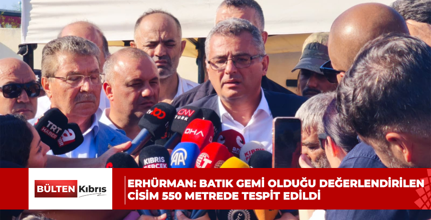 Cumhurbaşkanı Erhürman: Batık gemi olduğu değerlendirilen cisim 550 metrede tespit edildi