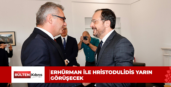 Erhürman ile Hristodulidis yarın görüşecek