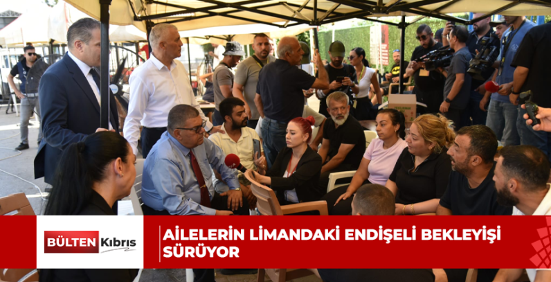 Ailelerin limandaki endişeli bekleyişi sürüyor
