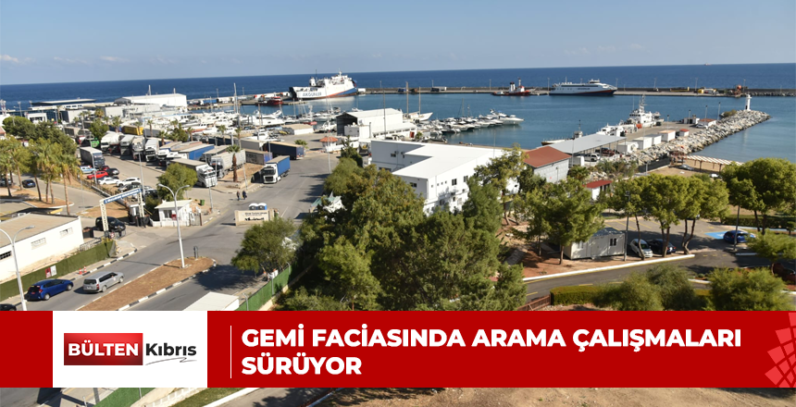 GEMİ FACİASINDA ARAMA ÇALIŞMALARI SÜRÜYOR