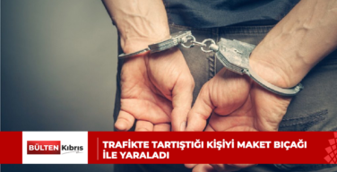 TRAFİKTE TARTIŞTIĞI KİŞİYİ MAKET BIÇAĞI İLE YARALADI