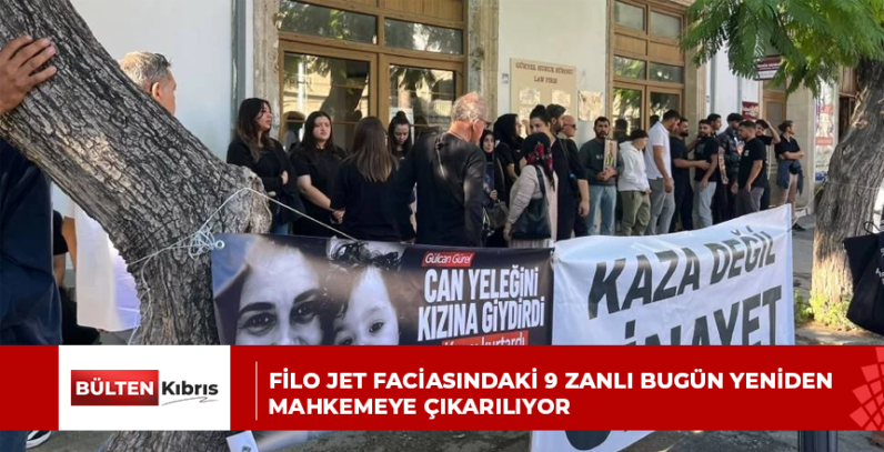 FİLO JET FACİASINDAKİ 9 ZANLI BUGÜN YENİDEN MAHKEMEYE ÇIKARILIYOR
