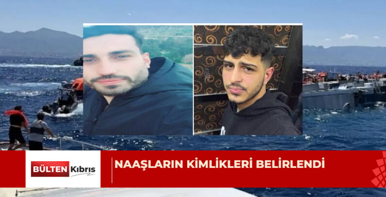 ARAMA ÇALIŞMALARINDA BULUNAN İKİ NAAŞIN KİMLİĞİ BELİRLENDİ