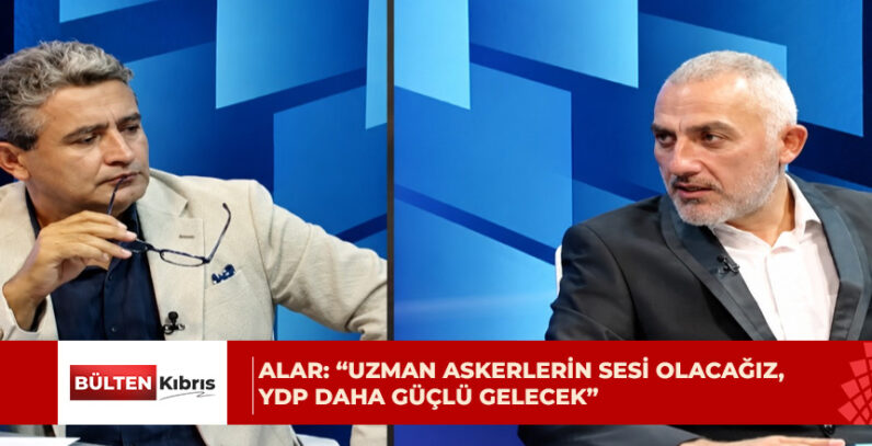 Alar: “Bu sessiz çoğunluğun sesi olmaya kendimi adadım”