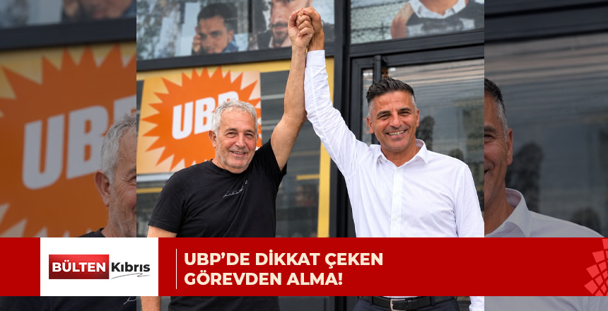 Ali Deniz Tehlike, UBP Merkez Yönetim Kurulu kararıyla görevden alındı