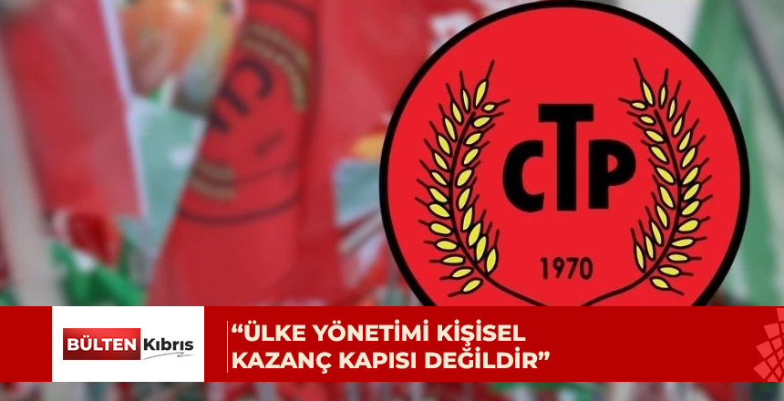 CTP, kamu yönetiminde şeffaflık ve hesap verebilirlik mesajı verdi
