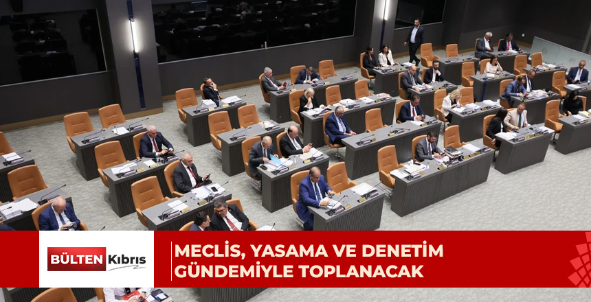 Cumhuriyet Meclisi yarın yasama ve denetim gündemiyle toplanacak