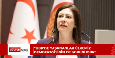 Sıla Usar İncirli: UBP’de yaşananlar ülkemiz demokrasisinin de sorunudur