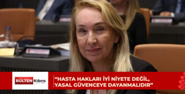 Filiz Besim: Hasta hakları iyi niyete değil, yasal güvenceye dayanmalıdır