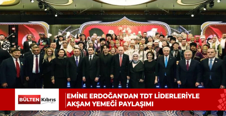 Emine Erdoğan’dan TDT liderleriyle akşam yemeği paylaşımı