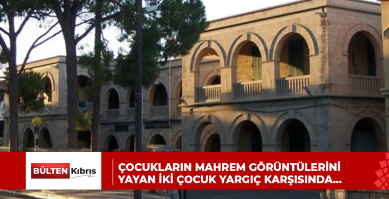 ÇOCUKLARIN MAHREM GÖRÜNTÜLERİNİ YAYAN İKİ ÇOCUK YARGIÇ KARŞISINDA…