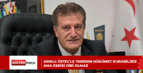 ARIKLI: ÜSTEL’LE YENİDEN HÜKÜMET KURABİLİRİZ AMA ESKİSİ GİBİ OLMAZ