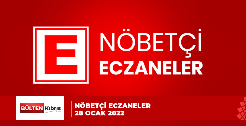 NÖBETÇİ ECZANE LİSTESİ