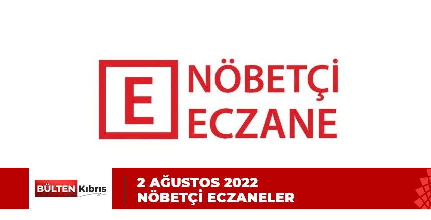 NÖBETÇİ ECZANELER LİSTESİ…