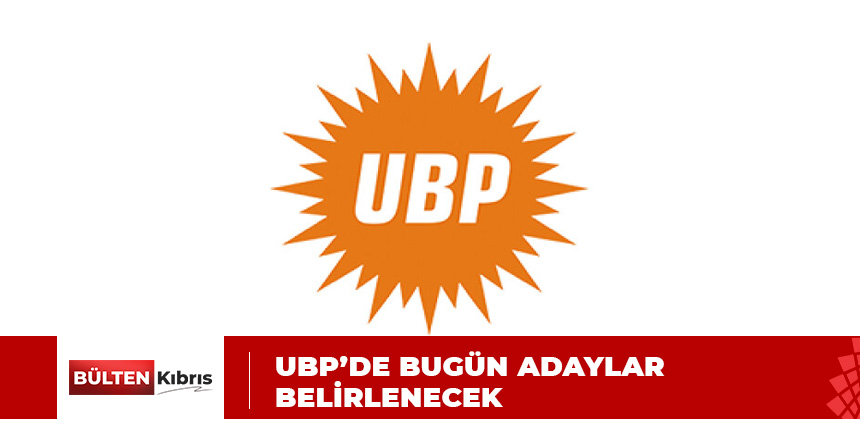UBP PARTİ MECLİSİ BUGÜN TOPLANIYOR
