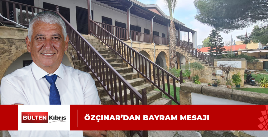 BELEDİYELER BİRLİĞİ VE GÜZELYURT BELEDİYE BAŞKANI ÖZÇINAR’DAN BAYRAM MESAJI
