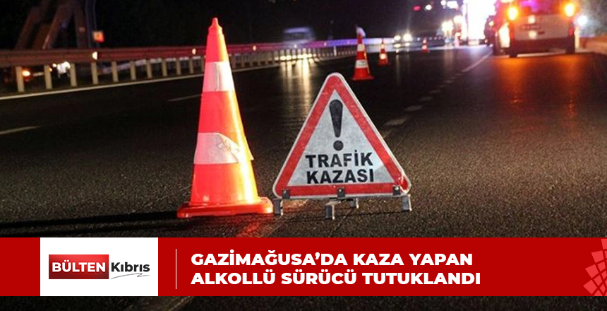 GAZİMAĞUSA’DA FECİ KAZA!
