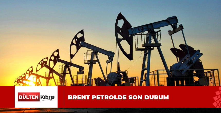 BRENT PETROL NE KADAR?