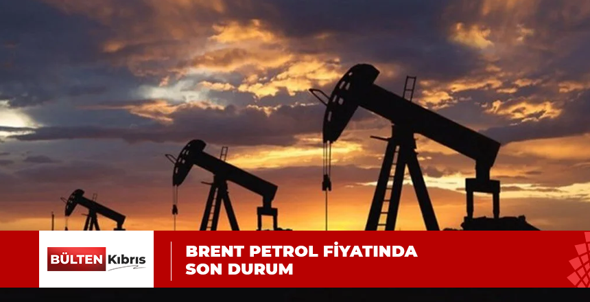 BRENT PETROL NE KADAR?