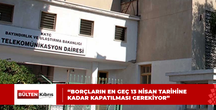 TELEKOMÜNİKASYON DAİRESİ’NDEN ÖNEMLİ DUYURU…