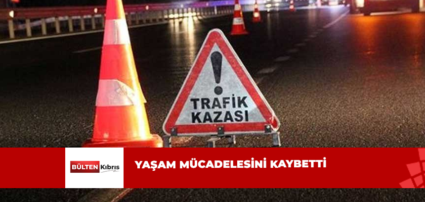 TRAFİK YİNE BİR CAN ALDI!