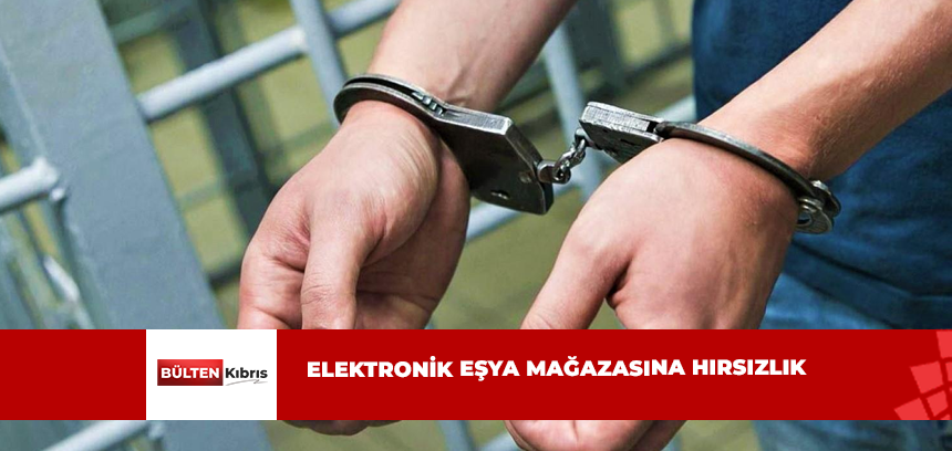 GAZİMAĞUSA’DA HIRSIZLIK