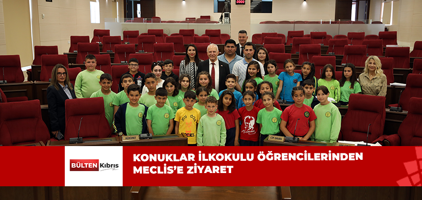 KONUKLAR İLKOKULU ÖĞRENCİLERİ MECLİS’İ ZİYARET ETTİ