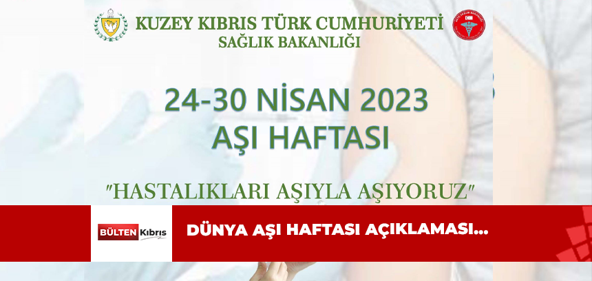 SAĞLIK BAKANLIĞI’NDAN DÜNYA AŞI HAFTASI AÇIKLAMASI