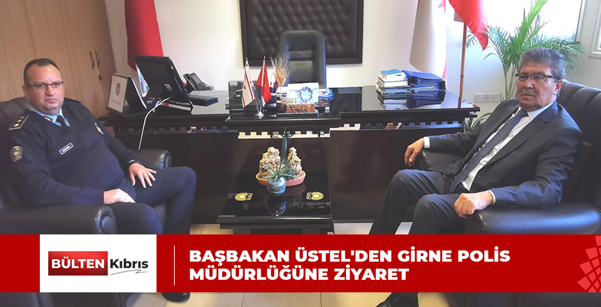 BAŞBAKAN ÜNAL ÜSTEL , GİRNE POLİS MÜDÜRLÜĞÜNÜ ZİYARET ETTİ
