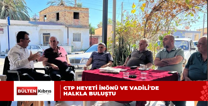 Cumhuriyetçi Türk Partisi (CTP) Mağusa İlçesi’nden bir heyet, hafta sonu Vadili ve İnönü köylerini ziyaret etti.