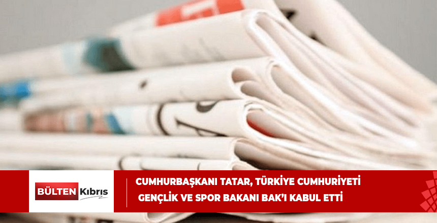 Cumhurbaşkanı Tatar, Türkiye Cumhuriyeti Gençlik ve Spor Bakanı Bak’ı kabul etti