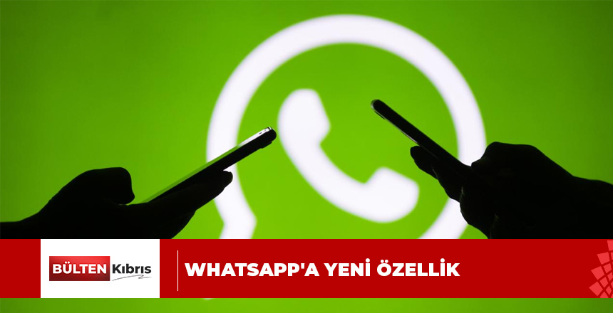 WhatsApp’a Yeni Özellik