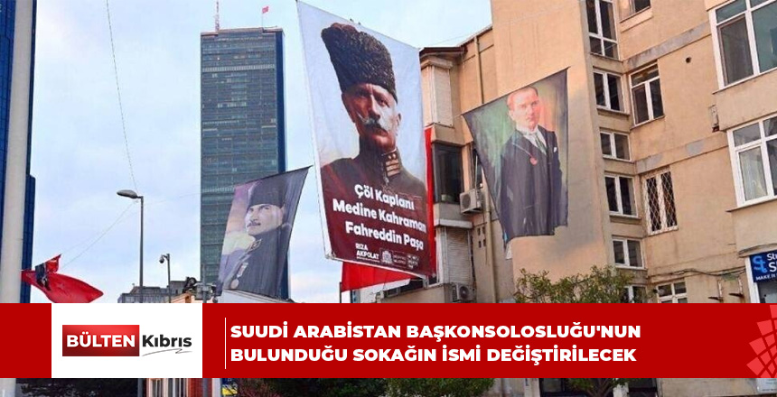 Beşiktaş Belediyesi, Suudi Arabistan Başkonsolosluğu’nun bulunduğu sokağın ismini değiştiriyor
