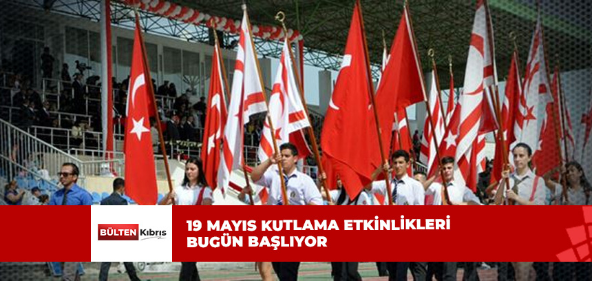 19 Mayıs Atatürk’ü Anma, Gençlik ve Spor Bayramı Haftası etkinlikleri bugün başlıyor