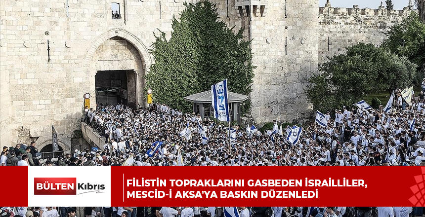 Filistin topraklarını gasbeden İsrailliler, Mescid-i Aksa’ya baskın düzenledi