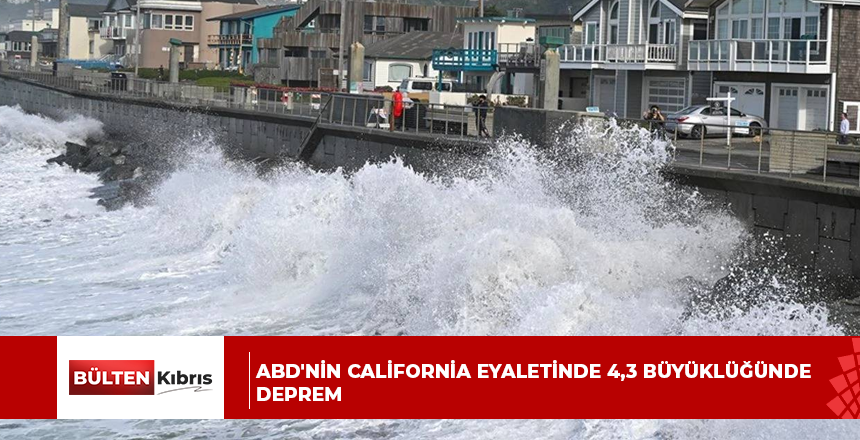 ABD’nin California eyaletinde 4,3 büyüklüğünde deprem