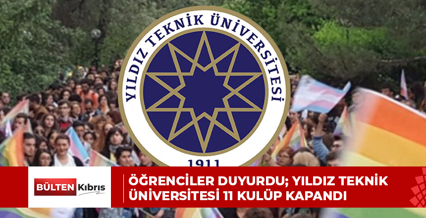 Öğrenciler duyurdu; Yıldız Teknik Üniversitesi 11 kulüp kapandı