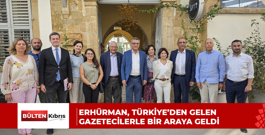 CTP Genel Başkanı ve Cumhurbaşkanı adayı Erhürman, Türkiye’den gelen gazetecilerle bir araya geldi