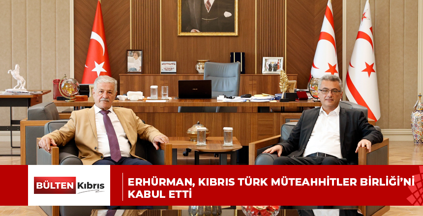 Erhürman, Kıbrıs Türk Müteahhitler Birliği’ni kabul etti