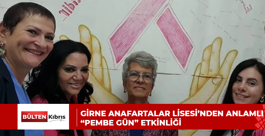 GİRNE ANAFARTALAR LİSESİ’NDEN ANLAMLI “PEMBE GÜN” ETKİNLİĞİ