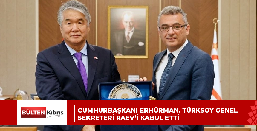 Cumhurbaşkanı Erhürman, TÜRKSOY Genel Sekreteri Raev’i kabul etti