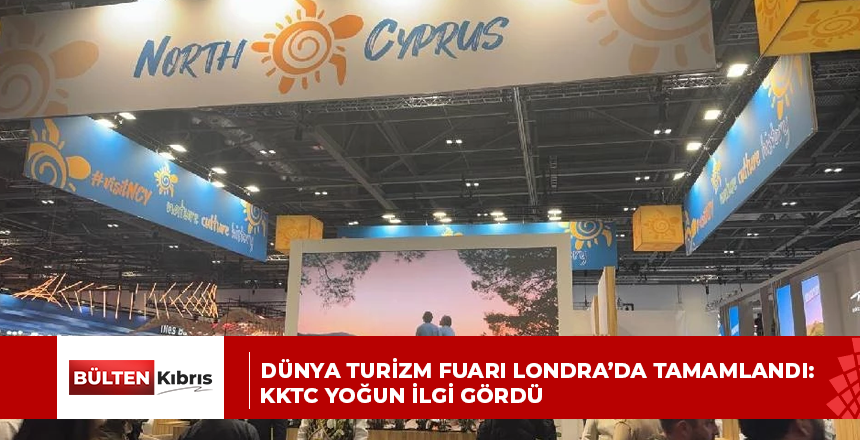 Dünya Turizm Fuarı Londra’da tamamlandı: KKTC yoğun ilgi gördü