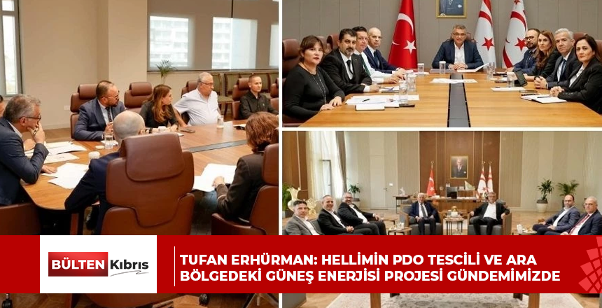 Tufan Erhürman: Hellimin PDO tescili ve ara bölgedeki güneş enerjisi projesi gündemimizde