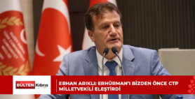 Erhan Arıklı: Erhürman’ı bizden önce CTP milletvekili eleştirdi