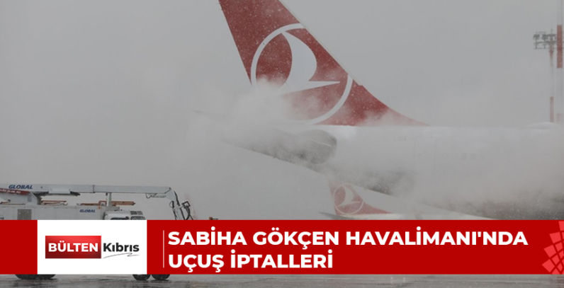 Sabiha Gökçen Havalimanı’nda uçuş iptalleri