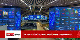 Borsa günü rekor seviyeden tamamladı