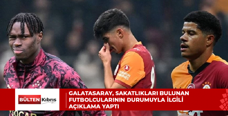 Galatasaray, sakatlıkları bulunan futbolcularının durumuyla ilgili açıklama yaptı